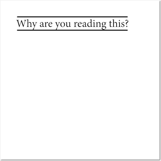 WHY ARE YOU READING THIS? Posters and Art